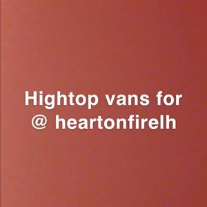 High top vans for @heartonfirelh